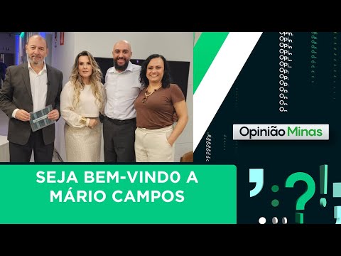 Seja Bem-Vindo a Mário Campos| Opinião Minas (06/02/2026)