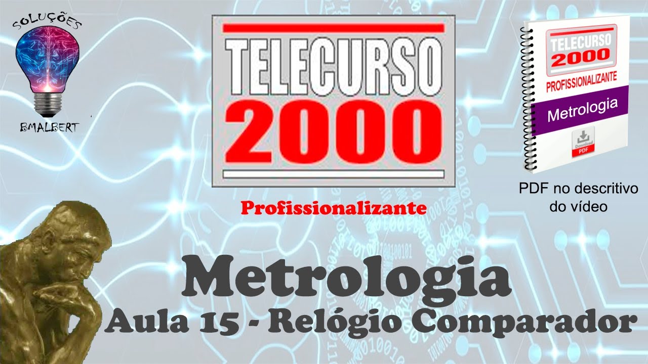 Telecurso 2000 - Metrologia - 15 Relógio Comparador