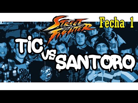 Tic vs Santoro - Street Fighter Fecha 1 (8vos de final) Torneo 2016