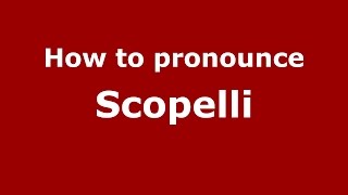 How to pronounce Scopelli