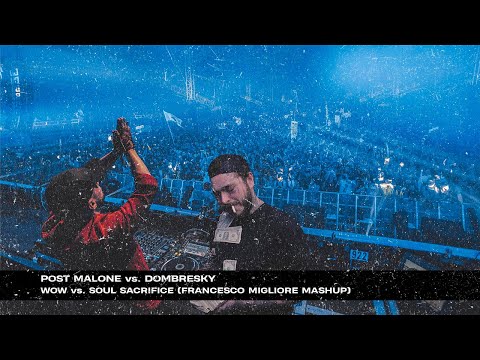 Post Malone vs. Dombresky - Wow vs. Soul Sacrifice (Francesco Migliore Mashup)