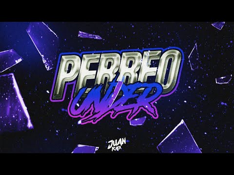 PERREO UNDER 🦈 ✘ JUAN RMX