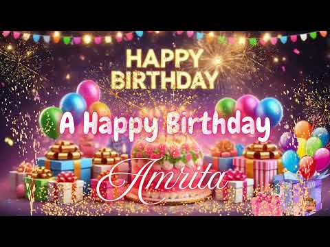 Best Happy Birthday Song Greetings to Amrita!