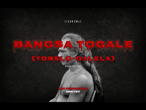 BANGSA TOGALE (TOBELO-GALELA)- ICHON KMGC (Official Lyric Video)