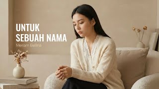 Download lagu Untuk Sebuah Nama - Meriam Bellina | Cover by Aini mp3
