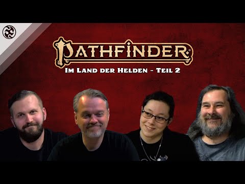 Let's Play Pathfinder 2: Im Land der Helden - Teil 2