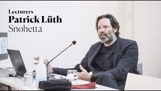 Patrick Luth | YACademy 2021 Lecturer - Snøhetta
