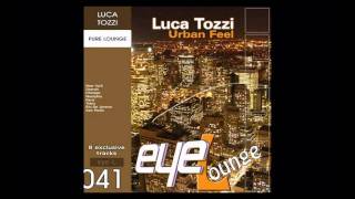 Luca Tozzi - Urban Feel (Eye Lounge Records)