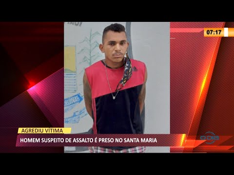 Homem suspeito de praticar assaltos é preso na Santa Maria 10 03 2021