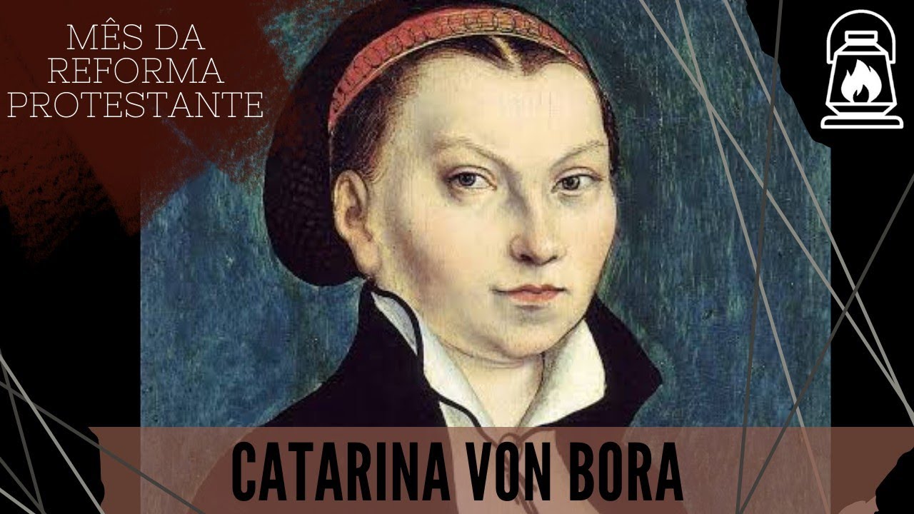CATARINA VON BORA - Esposa de Martinho Lutero