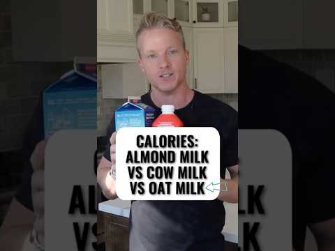 Calories: Almond Milk vs Cow Milk vs Oat Milk