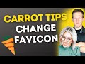 Investor Carrot Tip #2 🥕 Change Favicon / Site Icon To Make Your Site A Little More Unique