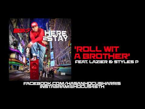 HOCUS 45TH ft LAZIER & STYLES P - ROLL WIT' A BROTHER [CDQ/2014]