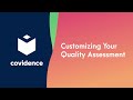Customizing Your Quality Assessment in Covidence
