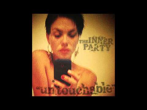 The Inner Party - Untouchable