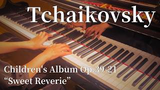 Download lagu チャイコフスキー:「子どものためのアルバム」より「甘い夢」/Tchaikovsky:Children's Album 'Sweet Reverie' Op.39 -21 mp3 Download lagu チャイコフスキー:「子どものためのアルバム」より「甘い夢」/Tchaikovsky:Children's Album 'Sweet Reverie' Op.39 -21 mp3