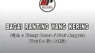 Download lagu BAGAI RANTING YANG KERING - IIS DAHLIA  Audio STEREO mp3 Download lagu BAGAI RANTING YANG KERING - IIS DAHLIA  Audio STEREO mp3