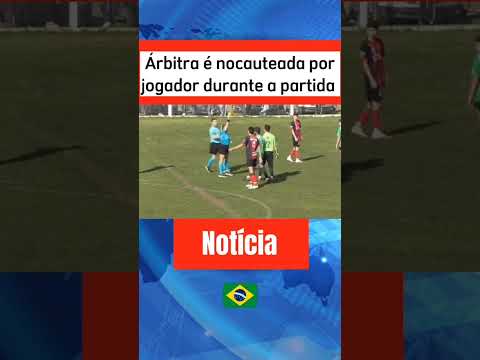 MOMENTO EXATO QUE A ÁRBITRA E NOCAUTEADA COM UM SOCO