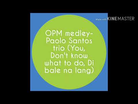 2020 OPM medley -Paolo Santos Trio ( You,  Don't know whta to do,  Di bale na lang)