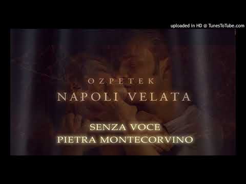 Pietra Montecorvino - Senza Voce (Official Soundtrack Napoli Velata - Ferzan Ozpetek)
