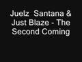 Juelz Santana & Just Blaze - The Second Coming ...