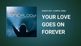 Your Love Goes On Forever - Sonicflood Glimpse 2006