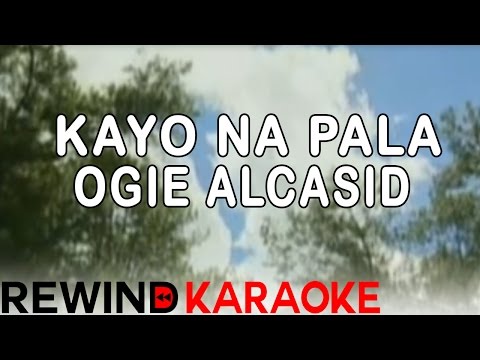 Ogie Alcasid | Kayo Na Pala | Karaoke Version