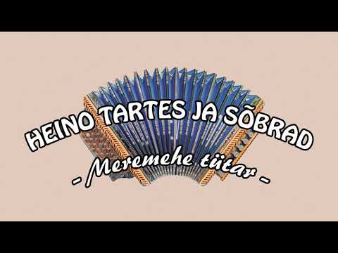 Heino Tartes & Sõbrad - Meremehe tütar