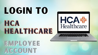 How to Login to HCA HealthCare Employee Account