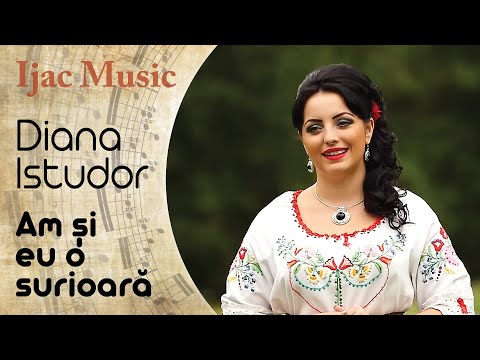 Diana Istudor - Am și eu o surioară