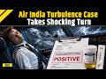 Air India Turbulence: Pilot Tested Positive For Marijuana, Slept 30 Mins During Phuket-Delhi Flight