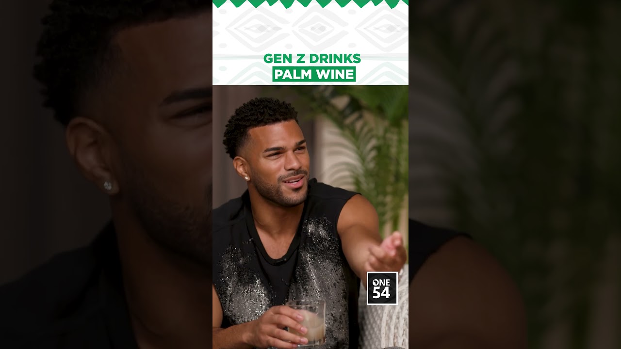Gen Z Drinks Palm Wine | One54 Africa Podcast