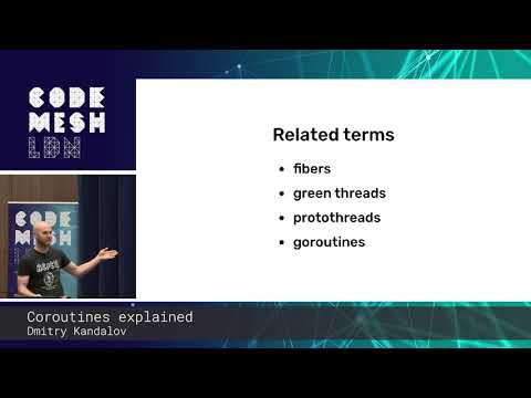Dmitry Kandalov - Coroutines explained | Code Mesh LDN 18