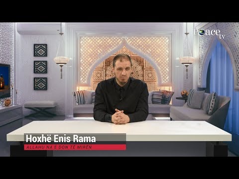 23. Frymëzime Ramazani - Allahu na e don të mirën - Enis Rama