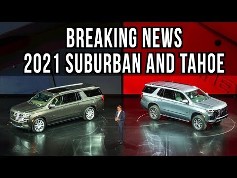 Just Arrived: All-New 2021 Chevy Tahoe & 2021 Chevy Suburban
