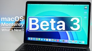 macOS 12 Monterey Beta 3 is Out! - What&#039;s New?