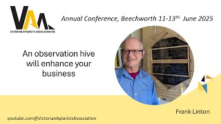 An observation hive will enhance your business, Frank Linton