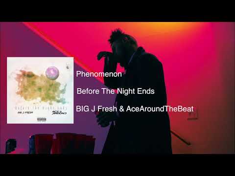 BIG J Fresh & AceAroundTheBeat - Phenomenon (Official Audio)