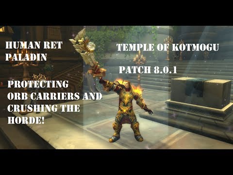 Human Ret Paladin PVP BG 8.0.1 - Protecting Our Orb Carriers And Crushing The Horde!