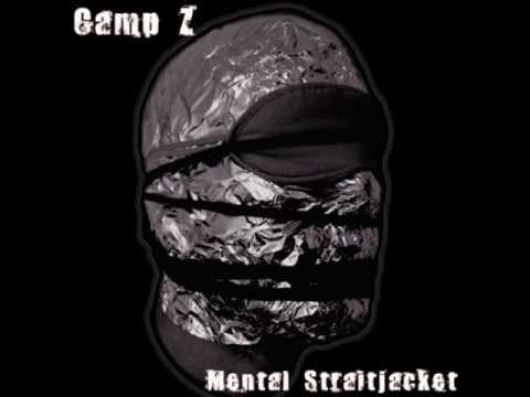 Camp Z - Mental Straitjacket - 10 - Beyond The Fences Of Reality