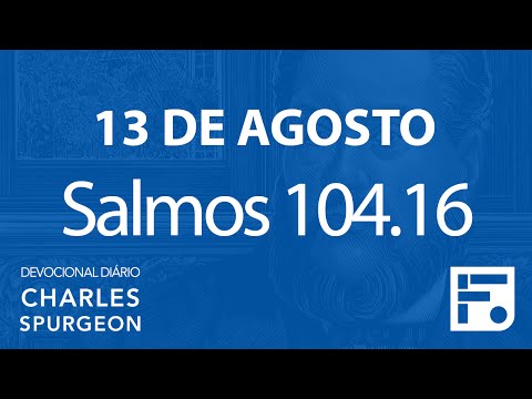 13 de agosto – Devocional Diário CHARLES SPURGEON #226