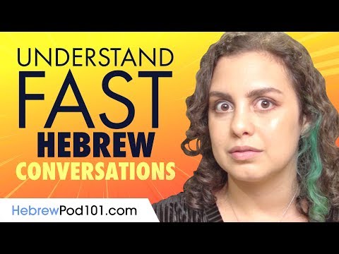 Understand FAST Hebrew Conversations