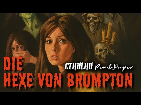 Die Hexe von Brompton - CTHULHU | Pen&Paper