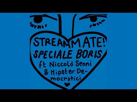 decamerette: 07/06 ore 21:00 - StreamMate! "Boris" feat. Hipster Democratici & Niccolò Senni
