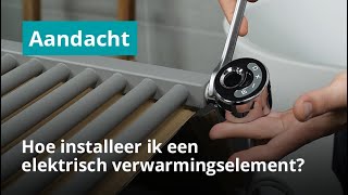 Hoe installeer ik een elektrisch verwarmingselement voor een radiator?