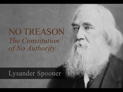 No Treason: The Constitution of No Authority | by Lysander Spooner