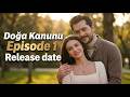 Doğa Kanunu Episode 1 English Subtitle– A Summer Turkish Drama Release Date 🚨