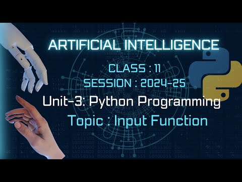 Python Programming Input Function Artificial Intelligence Class 11 Ai Unit 3 Python