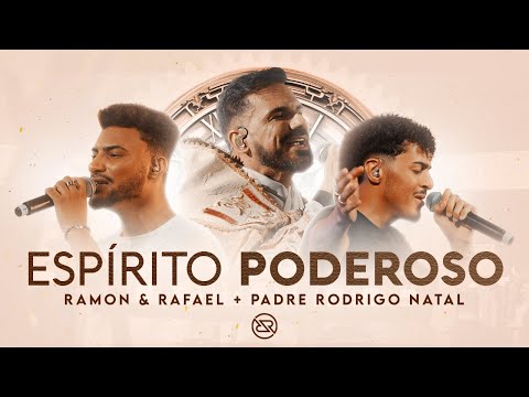 Espírito Poderoso - Ramon e Rafael & Padre Rodrigo Natal (DVD O Tempo - Ao Vivo)