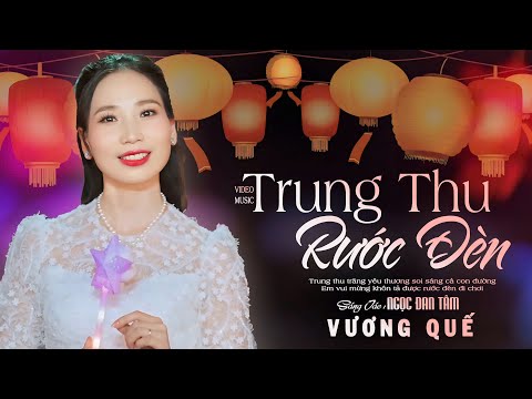 Trung Thu rước đèn - Vương Quế